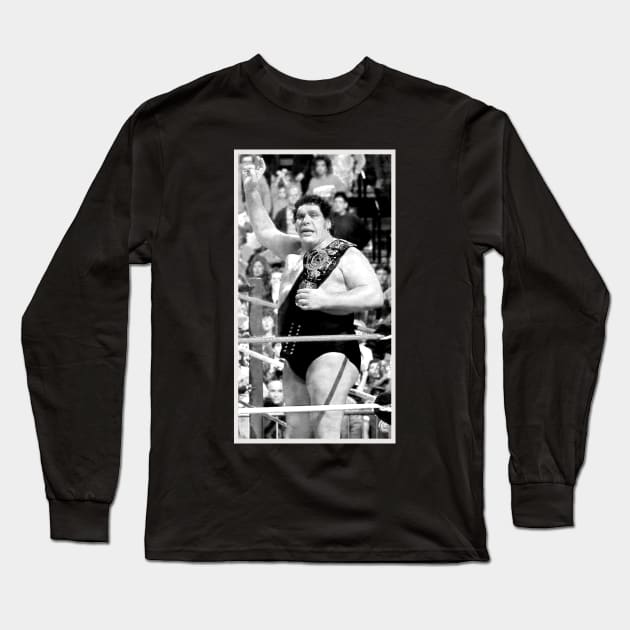 Legendary andre the giant Long Sleeve T-Shirt by SUPER BOOM TO THE LEGENDS